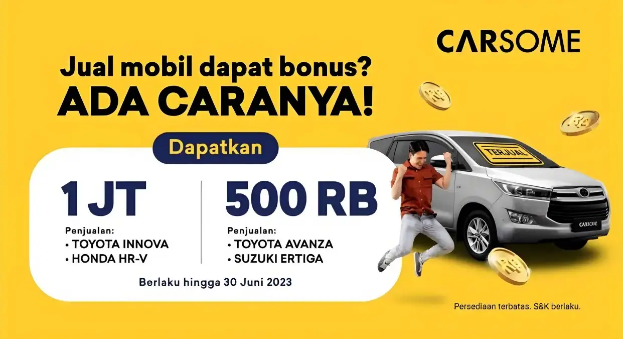 Raih Keuntungan Optimal Jual Mobil Bekas dengan CARSOME, Nikmati Bonus Menggiurkan Hingga 2 Juta