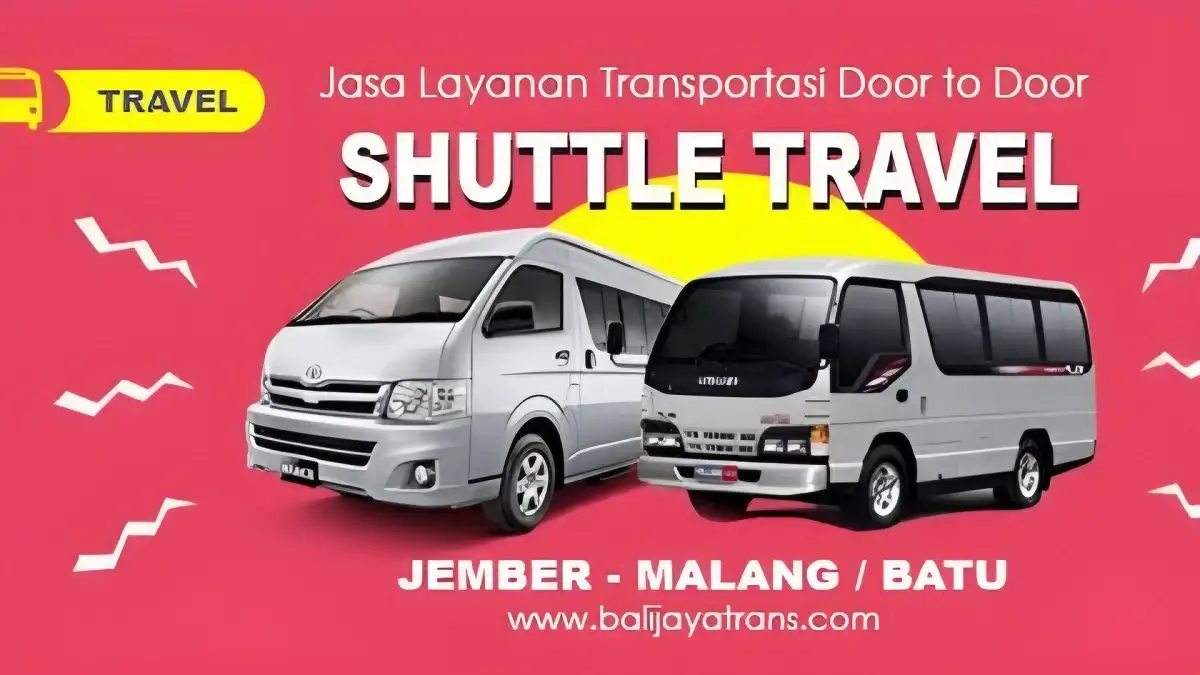 Rekomendasi Travel Jember Malang Penjadwalan, Harga, dan Fasilitas Travel