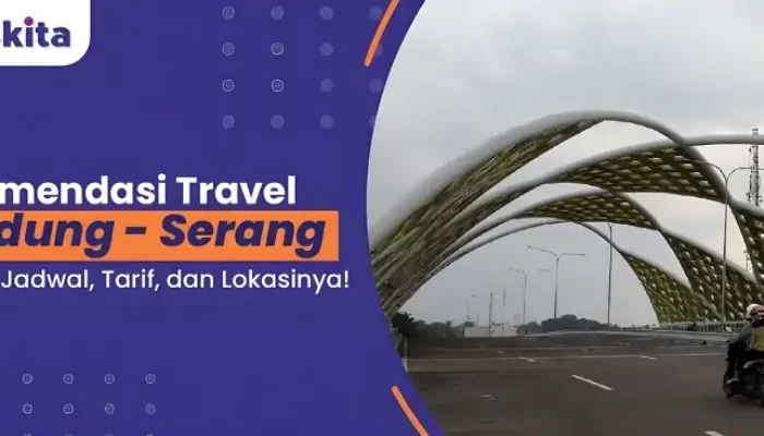 Rekomendasi Travel Bandung Serang: Penjadwalan, Harga, dan Fasilitas Travel 2 Rekomendasi Travel Bandung Serang