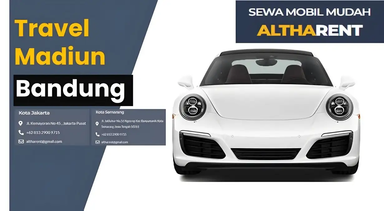 Rekomendasi Travel Madiun Bandung Penjadwalan, Harga, dan Fasilitas Travel