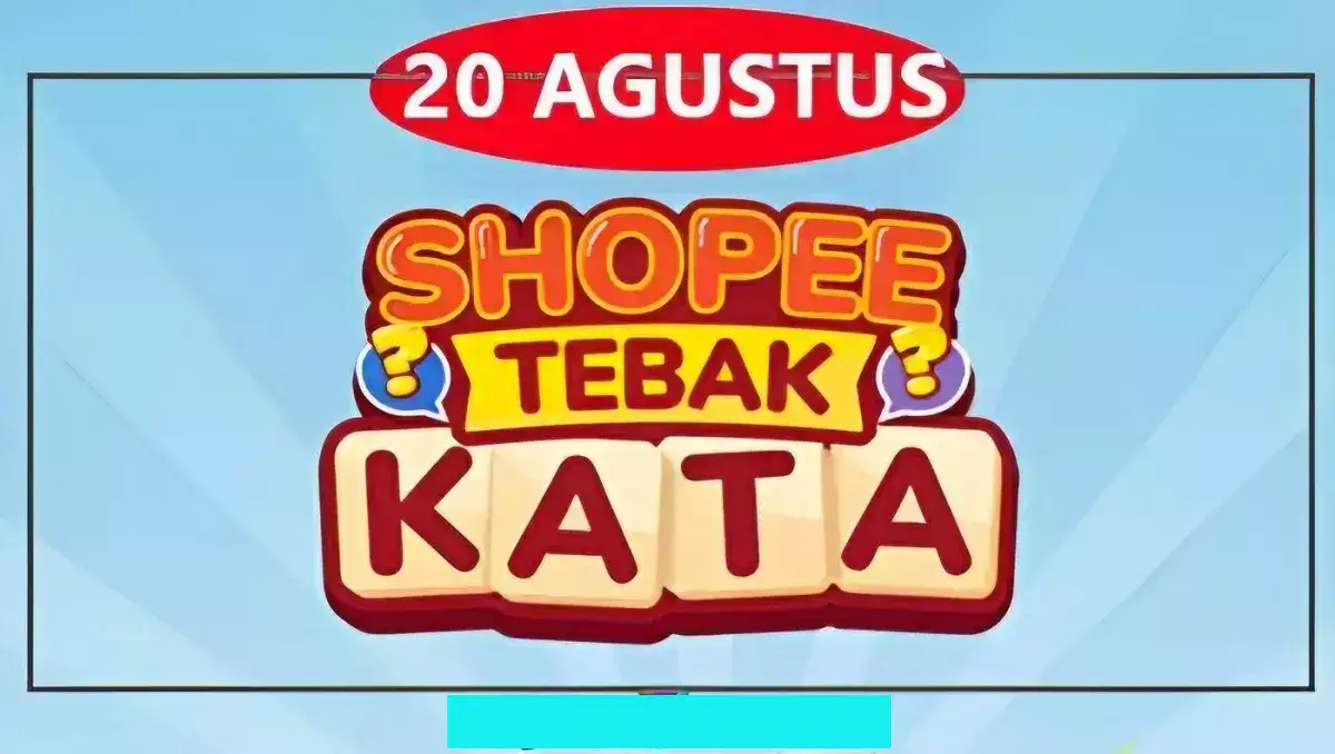NO HOAX! Jawaban Tebak Kata SHOPEE Tantangan Harian, 20 Agustus 2023 Memenangkan voucher, dan koin emas