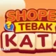 INILAH! Jawaban Tebak Kata SHOPEE Tantangan Harian Terbaru, Selasa 19 September 2023 Nikmati hadiah menarik