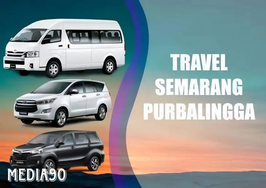 Rekomendasi Travel Semarang Purbalingga: Penjadwalan, Harga, dan Fasilitas Travel 2 Rekomendasi Travel Semarang Purbalingga