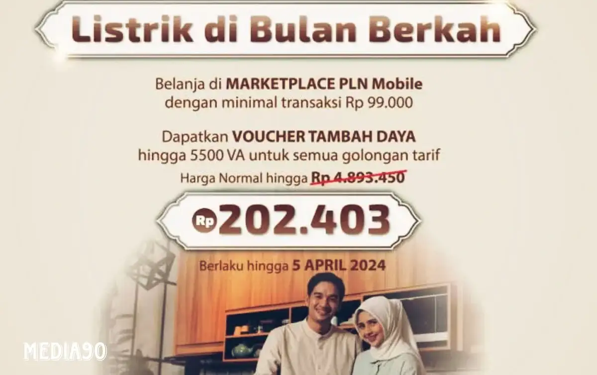 Promo Ramadan! PLN Tebar Diskon Tambah Daya Listrik Hingga 5.500 VA Hanya Rp202.403