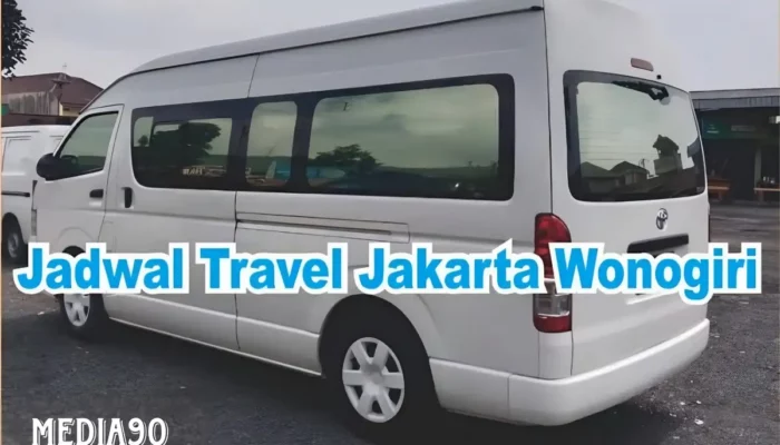 Rekomendasi Travel Jakarta Wonogiri: Penjadwalan, Harga, dan Fasilitas Travel