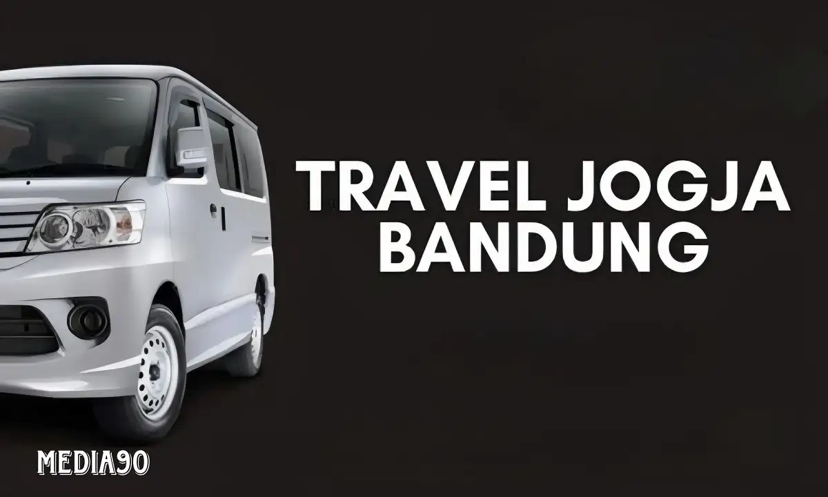 Travel Jogja Bandung PP (Jadwal, Harga, Fasilitas)
