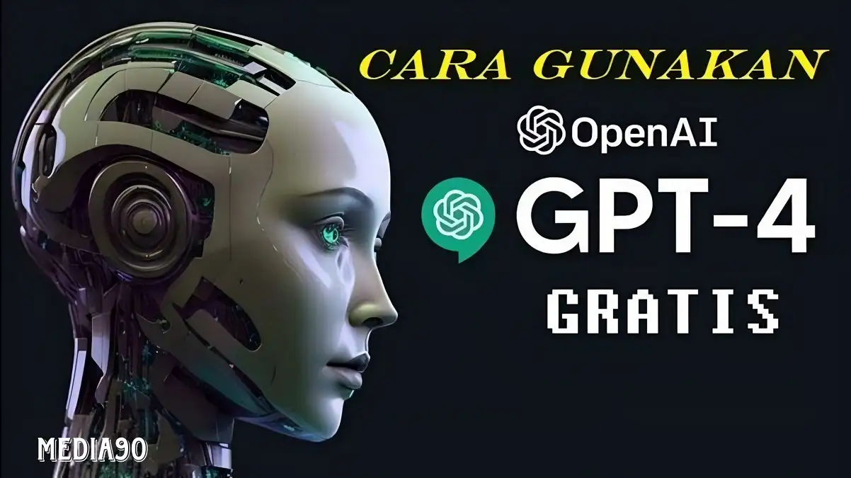 Cara mendapatkan GPT-4 secara gratis, gunakan 3 platform AI ini
