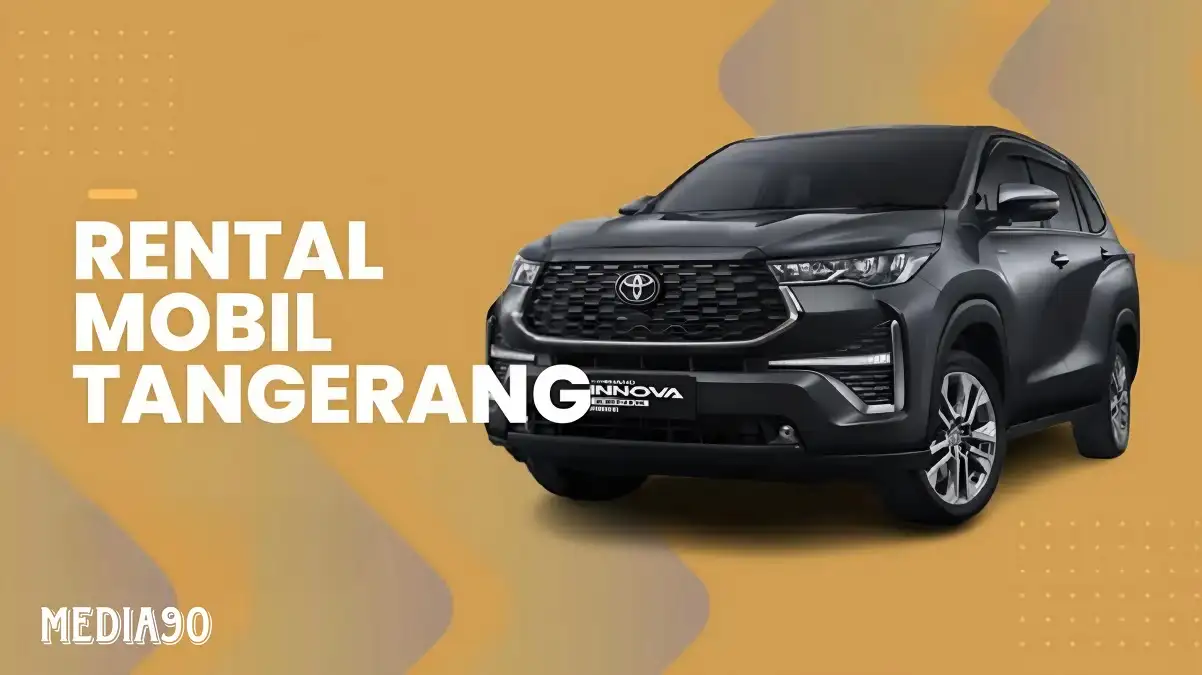 Rekomendasi Rental Mobil Tangerang Murah dengan Driver dan Lepas Kunci 2 Rekomendasi Rental Mobil Tangerang Murah