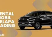 Rekomendasi Rental Mobil Kelapa Gading Murah dengan Driver dan Lepas Kunci