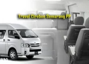 Rekomendasi Travel Cirebon Semarang: Penjadwalan, Harga, dan Fasilitas Travel