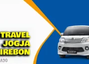Rekomendasi Travel Jogja Cirebon: Penjadwalan, Harga, dan Fasilitas Travel