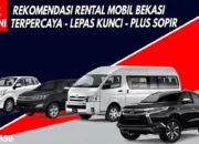 Rekomendasi Rental Mobil Bekasi Murah dengan Driver dan Lepas Kunci