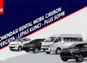 Rekomendasi Rental Mobil Cirebon Murah dengan Driver dan Lepas Kunci