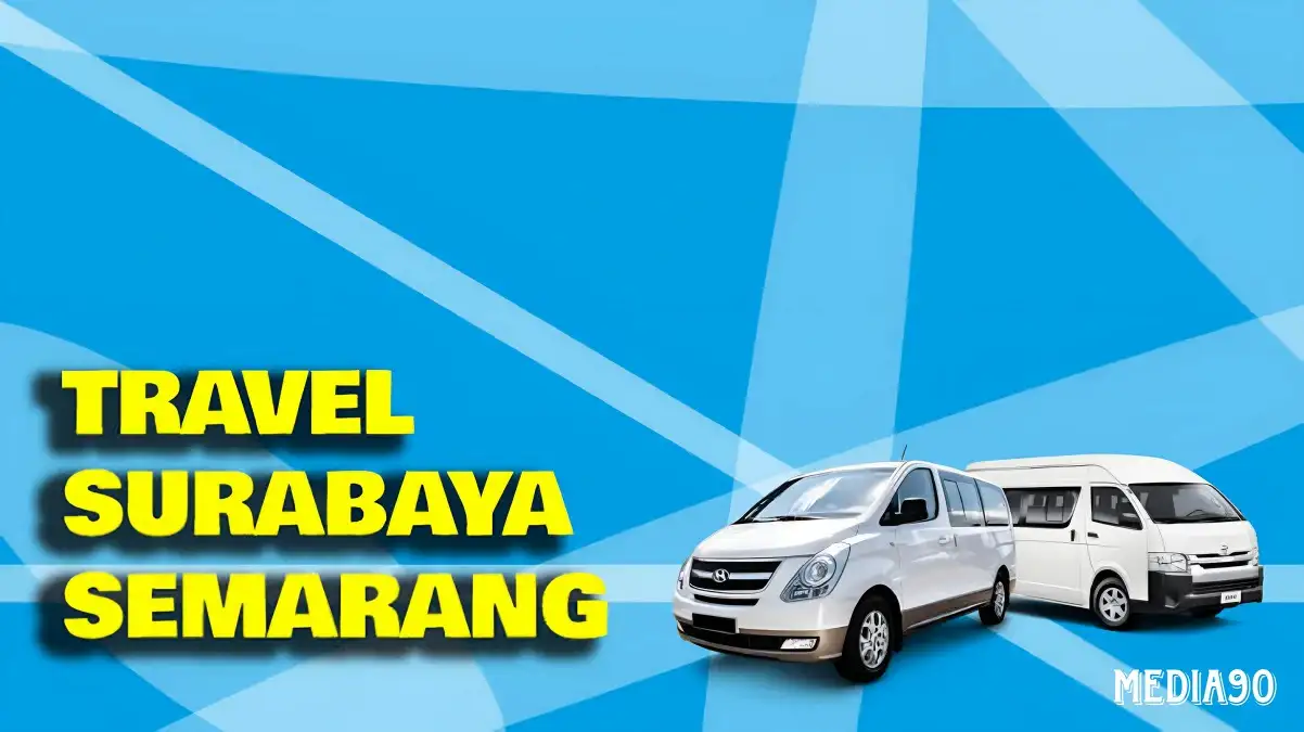 Travel Surabaya Semarang PP (Harga, Jadwal, Fasilitas)