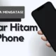 3 Cara yang harus dilakukan jika iPhone kamu mengalami masalah “layar hitam kematian”