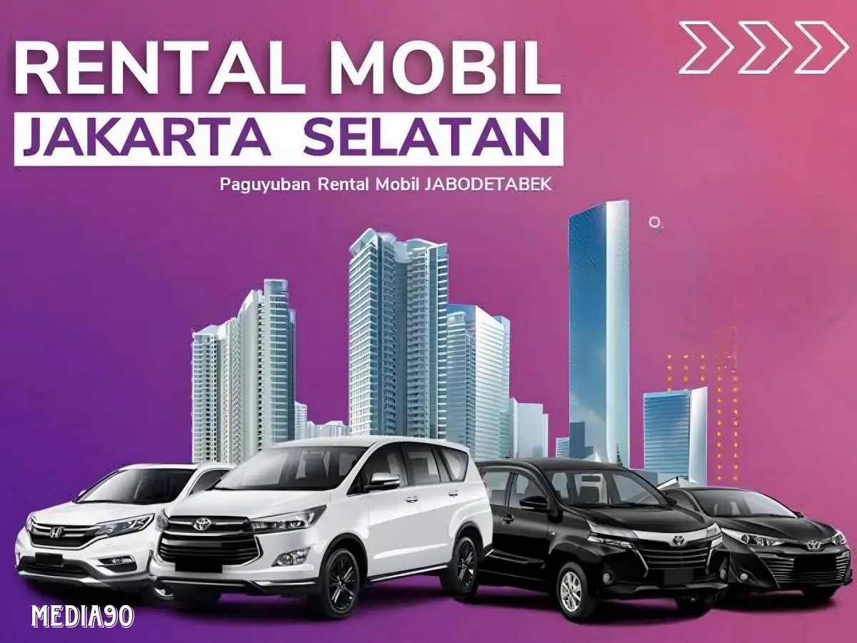 Rekomendasi Rental Mobil Jakarta Selatan Murah