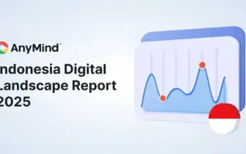 AnyMind Group Rilis Laporan “Indonesia Digital Landscape 2025”, Soroti Perubahan Perilaku Konsumen dan Strategi Marketing