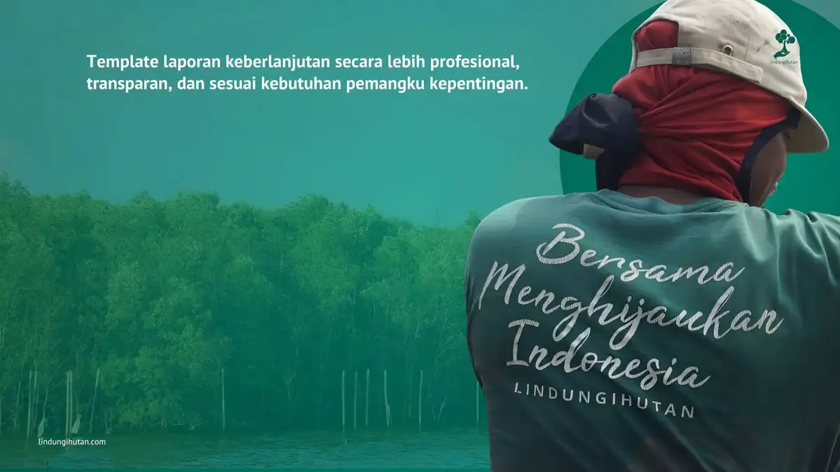 LindungiHutan Rilis Template Laporan CSR untuk Penanaman Pohon dan Monitoring