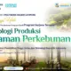 Polinela Resmi Luncurkan Prodi Baru Teknologi Produksi Tanaman Perkebunan