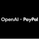 PayPal dan OpenAI Siap Umumkan Kolaborasi Strategis