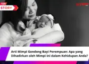 Arti Mimpi Menggendong Bayi Perempuan, Pertanda Keberuntungan dan Rezeki