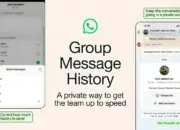 WhatsApp Luncurkan Fitur Group Message History, Anggota Baru Tidak Lagi Tertinggal Percakapan