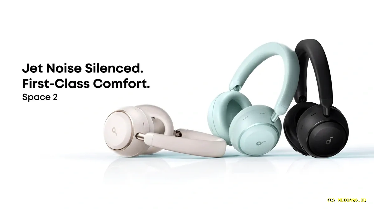 Soundcore Space 2 Meluncur, Headphone Andalan Anker dengan ANC dan Baterai Tahan Lama