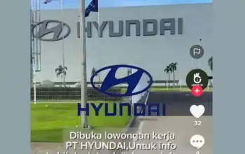 Jangan Tertipu Loker PT Hyundai Indonesia yang Beredar di TikTok Patut Dicurigai