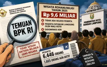 BPK Soroti Anggaran Wisata Religi Rp9,6 Miliar, Ribuan ASN Bandar Lampung Jadi Peserta 3 BPK Pertanyakan Anggaran Wisata Religi Rp9,6 Miliar yang Diikuti Ribuan ASN Bandar Lampung